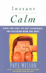 Instant Calm - Paul Wilson (ISBN: 9780452274334)