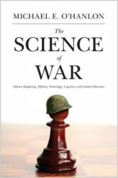 Science of War - Michael E O Hanlon (2013)