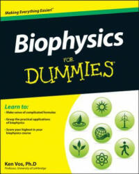 Biophysics For Dummies - Ken Vos (2014)