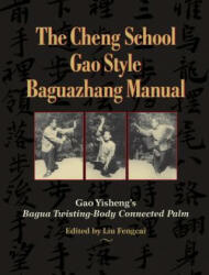 Cheng School, Gao Style Baguazhang Manual - Gao Yisheng (2013)