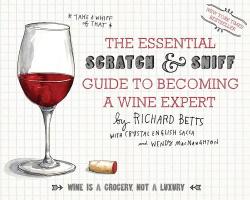 Essential Scratch and Sniff Guide to Becoming a Wine Expert - Richard Betts (2013)