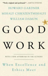 Good Work - Howard Gardner, Mihaly Csikszentmihalyi, William Damon (ISBN: 9780465026081)