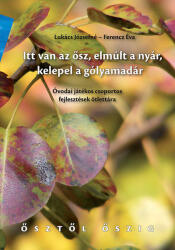 Itt van az ősz, elmúlt a nyár, kelepel a gólyamadár (ISBN: 9789639412828)