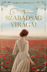 A szabadság virágai (2025)