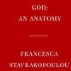 God: An Anatomy - Francesca Stavrakopoulou (ISBN: 9780525520450)