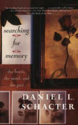 Searching For Memory - Daniel L. Schacter (ISBN: 9780465075522)
