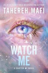 Watch Me - Tahereh Mafi (ISBN: 9780063443143)