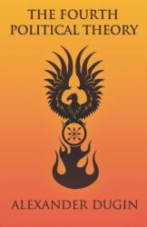 Fourth Political Theory - Alexander Dugin (ISBN: 9781907166655)