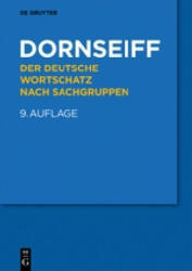 Der Deutsche Wortschatz Nach Sachgruppen - Franz Dornseiff, Uwe Quasthoff (ISBN: 9783110455632)