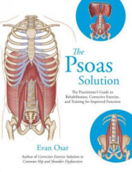 Psoas Solution - Evan Osar (ISBN: 9781623171353)