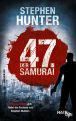 Der 47. Samurai - Stephen Hunter (ISBN: 9783865525307)