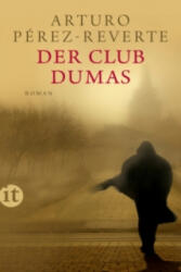 Der Club Dumas - Arturo Pérez-Reverte, Claudia Schmitt (ISBN: 9783458362494)