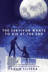 Survivor Wants to Die at the End (ISBN: 9780063458611)