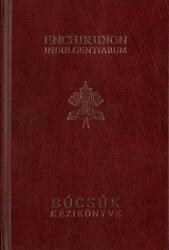 Enchiridion Indulgentiarium - Búcsúk kézikönyve (ISBN: 9789636121518)