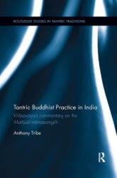 Tantric Buddhist Practice in India - Anthony Tribe (ISBN: 9780367877071)