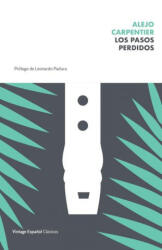 Los Pasos Perdidos / The Lost Steps - Carpentier, Alejo (ISBN: 9780593082249)