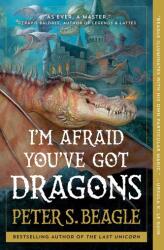 I'm Afraid You've Got Dragons (ISBN: 9781668025284)