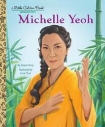 Michelle Yeoh: A Little Golden Book Biography (ISBN: 9780593813317)