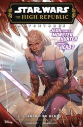Star Wars The High Republic Adventures: Saber For Hire - Rachael Stott (ISBN: 9781804912522)