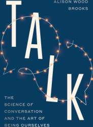 Alison Wood Brooks - Talk - Alison Wood Brooks (ISBN: 9780241596289)