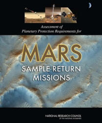 Assessment of Planetary Protection Requirements for Mars Sample Return Missions - Committee on the Review of Planetary Protection Requirements for Mars Sample Return Missions, Space Studies Board, Division on Engineering and Physica (ISBN: 9780309130738)