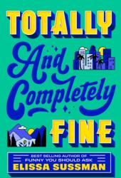 Totally and Completely Fine (ISBN: 9780593725177)