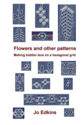 Flowers and other bobbin lace patterns - Edkins Jo Edkins (2021)