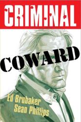 Criminal Volume 1: Coward (ISBN: 9781534370906)