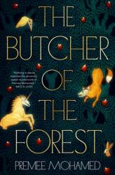 The Butcher of the Forest - Premee Mohamed (ISBN: 9781803369464)