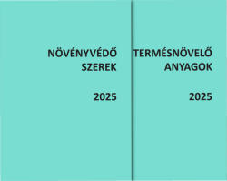 Növényvédő szerek és Termésnövelő anyagok 2025 (ISBN: 9772939803014)