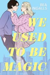 We Used To Be Magic (ISBN: 9781510113350)