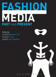 Fashion Media - Djurdja Bartlett, Shaun Cole, Agnes Rocamora (ISBN: 9781350105652)