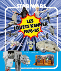 Star Wars Les jouets Kenner 1978 -85 - ROLLAND (2023)