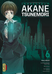 Psycho-Pass Saison 1 - Inspecteur Akane Tsunemori - Tome 6 - Gen Urobuchi (ISBN: 9782505070375)
