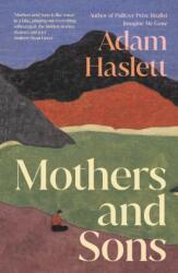 Mothers and Sons - Adam Haslett (ISBN: 9780241707524)