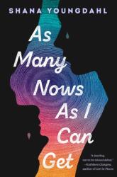 As Many Nows as I Can Get (ISBN: 9780525553861)