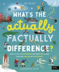 What's the Actually Factually Difference? - Liz Kay (ISBN: 9780711292697)