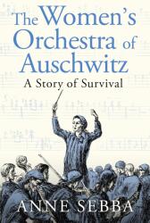 The Women's Orchestra of Auschwitz (ISBN: 9781399610742)