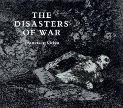 Disasters of War - Francisco Goya (ISBN: 9780486218724)