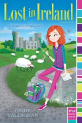 Lost in Ireland - Cindy Callaghan (ISBN: 9781481462068)