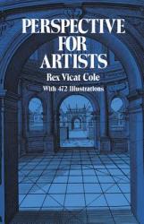 Perspective for Artists - Rex Vicat Cole (ISBN: 9780486224879)