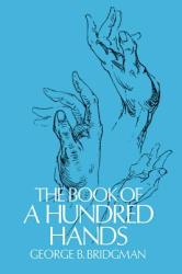 Book of a Hundred Hands - George B. Bridgman (ISBN: 9780486227092)