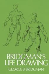 Bridgman's Life Drawing - George B. Bridgman (ISBN: 9780486227108)