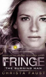 Fringe - The Burning Man (Novel #2) - Christa Faust (2013)