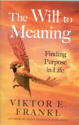 The Will to Meaning - Viktor Emil Frankl (ISBN: 9781805463801)