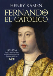 FERNANDO EL CATÓLICO - HENRY KAMEN (2018)