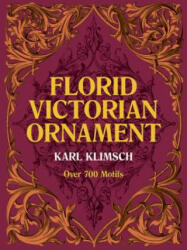 Florid Victorian Ornament - Karl Klimsch (ISBN: 9780486234908)
