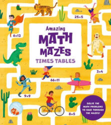 Amazing Math Mazes: Times Tables - Ana Sebastián (ISBN: 9781398843639)