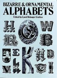 Bizarre and Ornamental Alphabets (ISBN: 9780486241050)