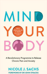 Mind Your Body - Nicole J Sachs (ISBN: 9781785044939)